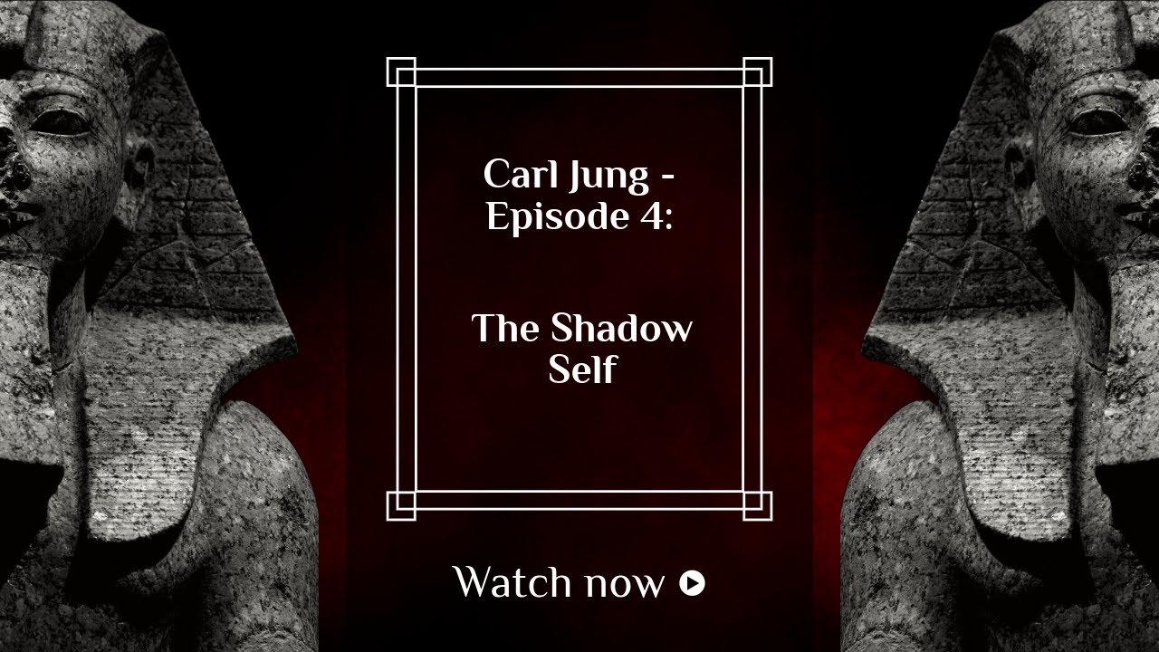 Carl Jung - The Shadow Self - Episode 4 - YouTube