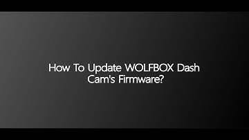 Wolfbox Firmware update Video