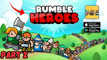 Rumble Heroes - Gameplay RPG Walkthrough Part 2 (iOS, Android)