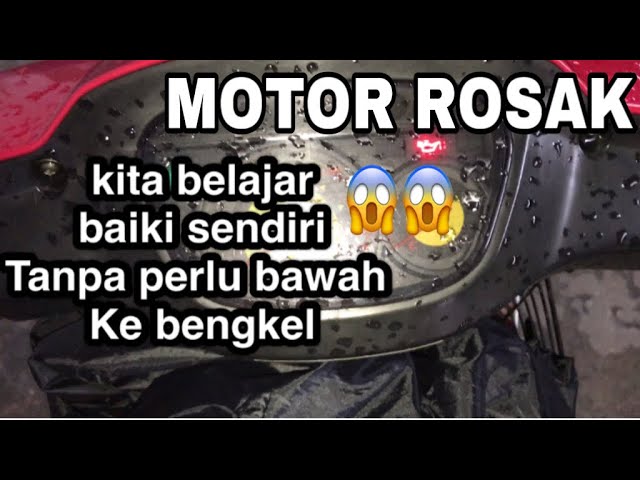 Motor Rosak Belajar Baiki Sendiri Youtube