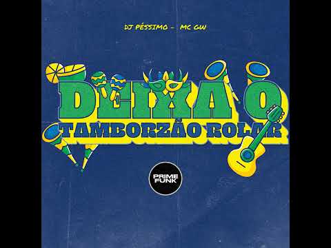 Deixar o Tamborzão Rolar