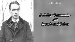 Building Community with Speech and Culture by Rudolf Steiner