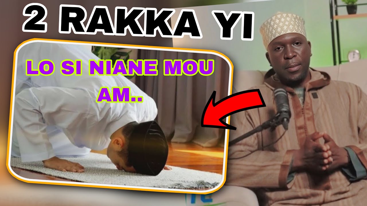 Secret nafi la diou gaw thi sokh la « 2 rakka rék..!!