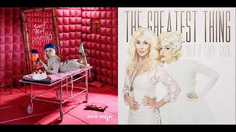 Cher x Lady Gaga x Ava Max  - The Greatest Psycho (Mashup)