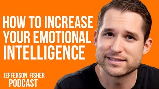 Boost Your Emotional Intelligence Skills for Better Communication and Relationships jefferson fisher