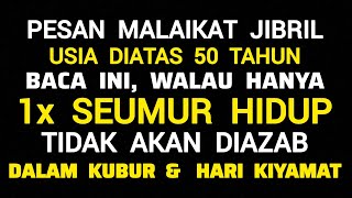 Pesan Malaikat Jibril, Bacalah Dzikir ini Walau Seumur Hidup 1x, Maka Tubuh Diharamkan Dari Sgl Azab