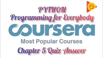 Coursera: Programming For Everybody Chapter 5 Quiz Answer | Python for Everybody Chapter 5 Quiz Ans.