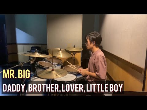 Daddy, Brother, Lover, Little Boy - Mr. Big(Drum cover)/Drummer