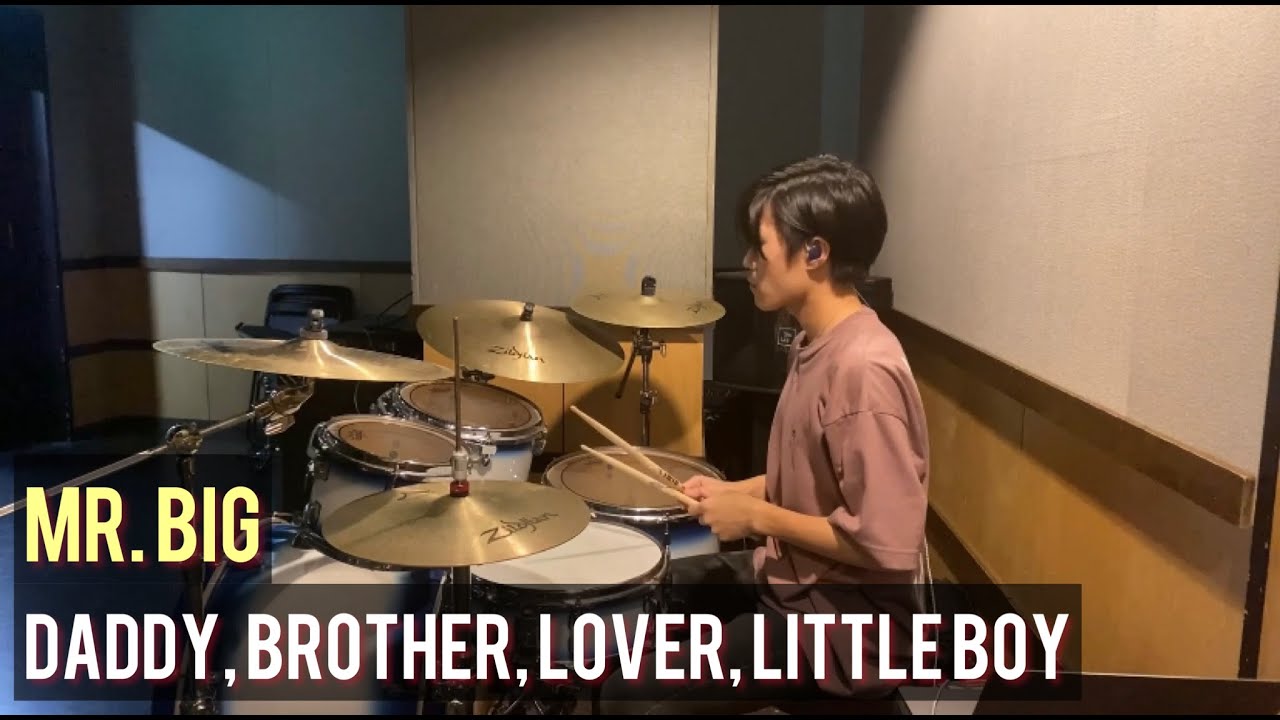 Daddy, Brother, Lover, Little Boy - Mr. Big(Drum cover)/Drummer Tsuzumi