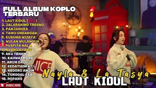 LAUT KIDUL  - NAYLA FARDILA FEAT LA TASYA FULL ALBUM TERBARU DANGDUT KOPLO TERBARU 2026