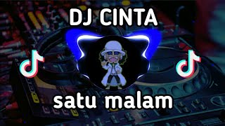 DJ CINTA SATU MALAM X MUSKURANE X MELODI MANGKANE!