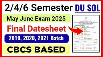 SOL CBCS ER 2nd/4th/6th Semester Datesheet Explained May June Exam 2025 | Sol ER Exam Datesheet 2025
