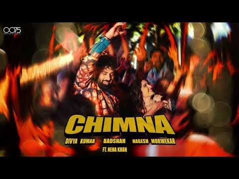 Chimna | Badshah X Divya Kumar X Nagesh Morwekar | Neha Khan | M