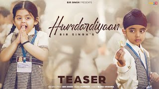 Humdardiyaan (Teaser) | Bir Singh | Latest Punjabi Songs 2023