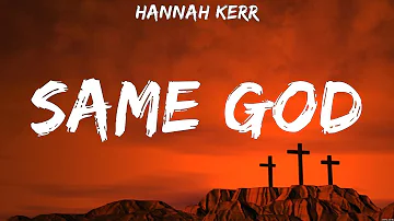 Hannah Kerr - Same God (Lyrics) Casting Crowns, Bethel Music, Jeremy Camp