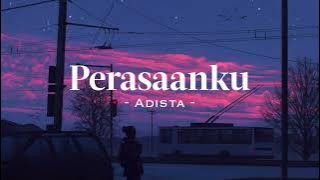 perasaanku - adista (slowed and reverb)