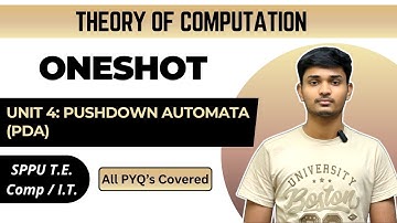 TOC | Unit 4 | Pushdown Automata (PDA) | SPPU T.E. Comp & I.T. | ONESHOT