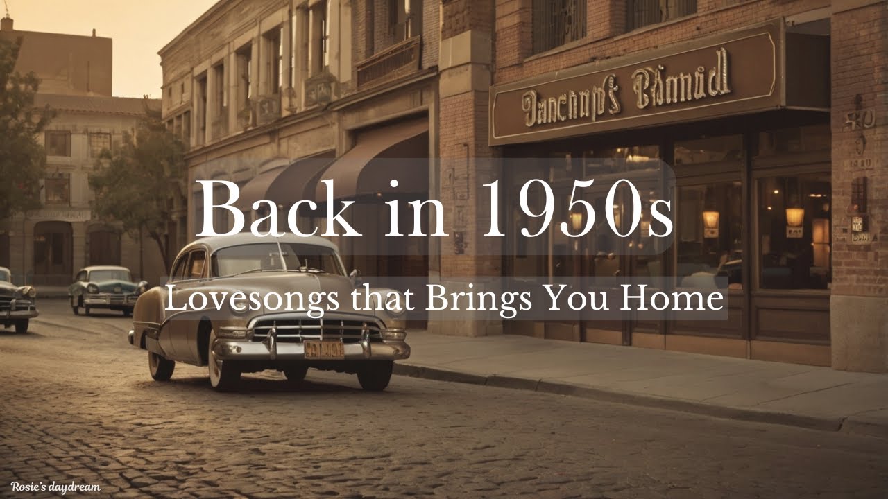 🚦 Coming Home in the 1950s | Romantic Vintage Doo-Wop by Rosie