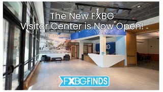 The New FXBG Visitor Center is Now Open!