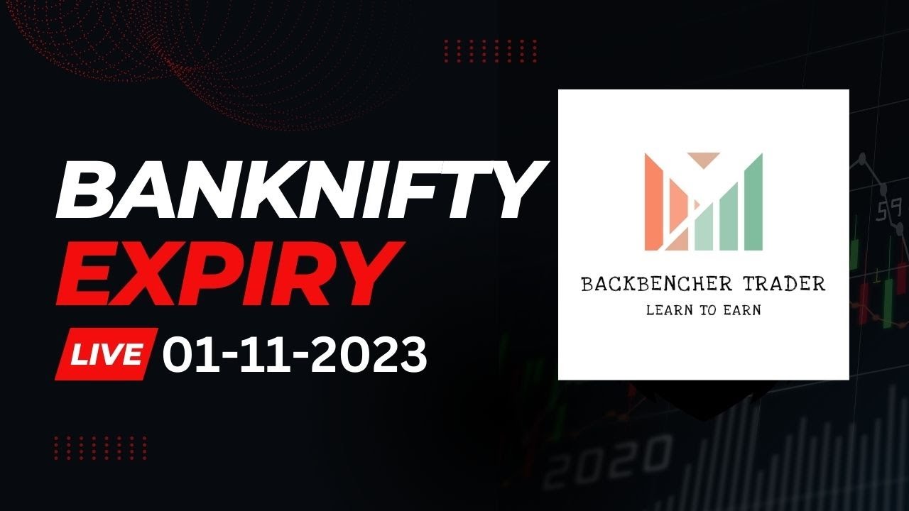 Banknifty Expiry I Live Trading I 01/11/2023 I Backbencher Trader