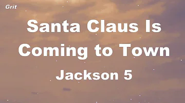 JACKSON 5 - Santa Claus is Coming to Town (Lyrics Video)