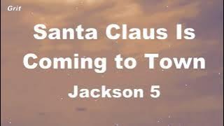 JACKSON 5 - Santa Claus is Coming to Town (Lyrics Video)