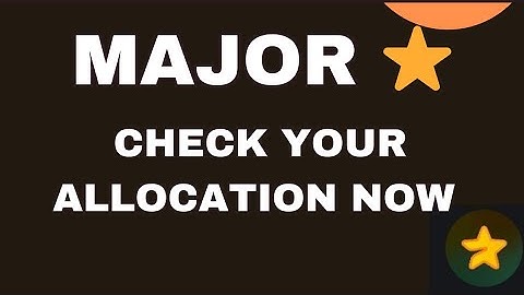 HOW TO CHECK YOUR MAJOR ⭐ AIRDROP ALLOCATION