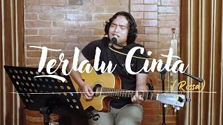 TERLALU CINTA -  ROSSA [LIVE COVER BY NAKA]
