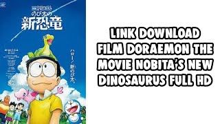 Link Download Film Doraemon the Movie Nobita’s New Dinosaurus Full HD !!