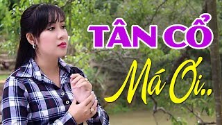 Má Ơi - Tân Cổ Trữ Tình Hát Về Mẹ Cảm Động Rơi Nước Mắt
