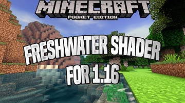 FRESHWATER SHADER for MCPE 1.16/1.15/1.14
