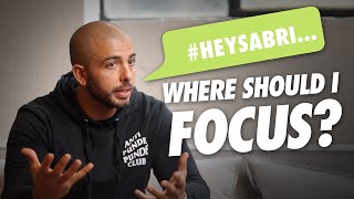 Where To Focus 80% Of Your Time & Energy When Starting A New Business #HEYSABRI