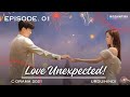 Love unexpected  episode 1  cdrama  urduhindi  fan shi qi  qi yan di  new chinese drama 