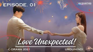 Love Unexpected - Episode 1 | C-Drama | Urdu/Hindi | Fan Shi Qi - Qi Yan Di | New Chinese Drama ​⁠