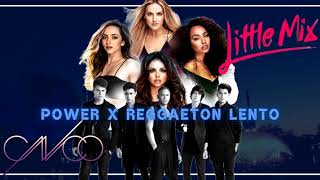 Little Mix x CNCO - Power x Reggaeton Lento [X Factor UK version] Instrumental