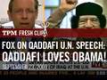 Fox Takeaway Of Qaddafi U N Speech Qaddafi Loves Obama Fox Takeaway Of Qaddafi U N Speech Qaddafi Loves Obama