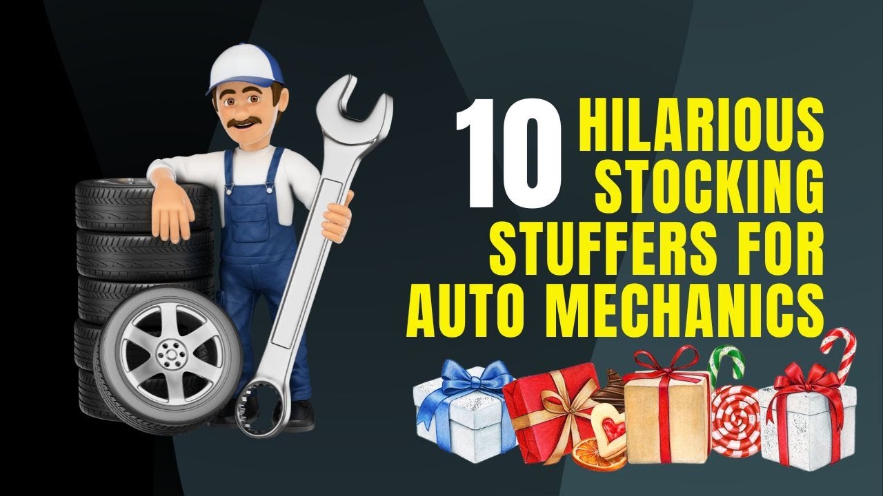 Top 10 Hilarious and Useful Stocking Stuffers Ideas for Mechanics 2023