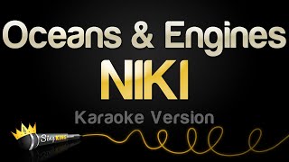 NIKI - Oceans \u0026 Engines (Karaoke Version)