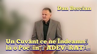 Dan Bercian - Un Cuvânt de la DUHUL SFÂNT ce ne Îndeamnă la o Pocăință ADEVĂRATĂ!!