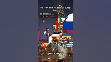 The Top Comment changes Europe Part 7 #europe #map #mapping #countryballs #history