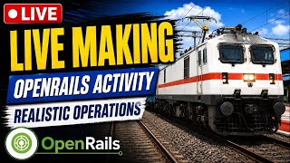 LIVE OpenRails Activity Making | Activity Creation | 22-05-26 and 23-05-26 | Stream 1 Continuation