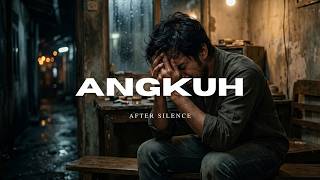 Angkuh – After Silence |  Lyric Video