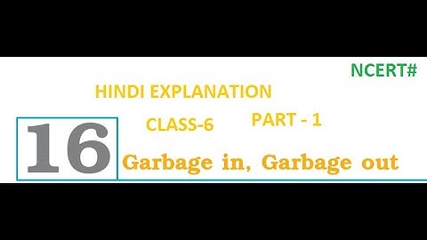 EVS SCIENCE NCERT Class - 6 Hindi Explanation Of Chapter-16 { Garbage In Garbage Out }  Part - 1