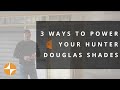 3 Ways to Power Your Hunter Douglas Shades