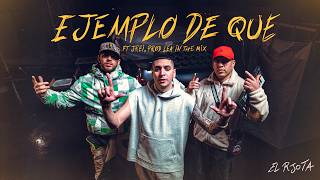Ejemplo De Que? - R Jota - J Rei - Lea In The Mix - De Mi Pa Mi De Mi Pal Publico