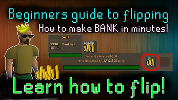 OSRS How to flip! Beginners guide to making BANK!