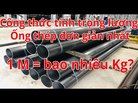 Video Công thức tính trọng lượng ống thép tròn, Ống thép đúc... - youtube