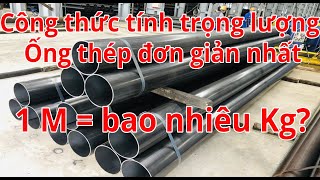 Công thức tính trọng lượng ống thép tròn, Ống thép đúc đơn giản nhất | Tính số kg/m ống thép