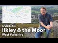 A Guide To: Ilkley and the Moor