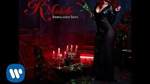 K. Michelle feat. Meek Mill - My Life [Official Au...